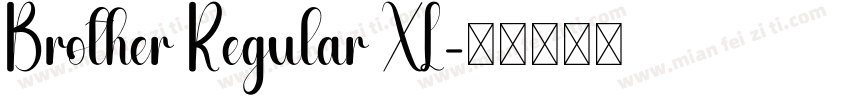 Brother Regular XL字体转换